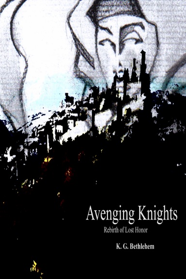 Avenging Knights "Rebirth of Lost Honor"