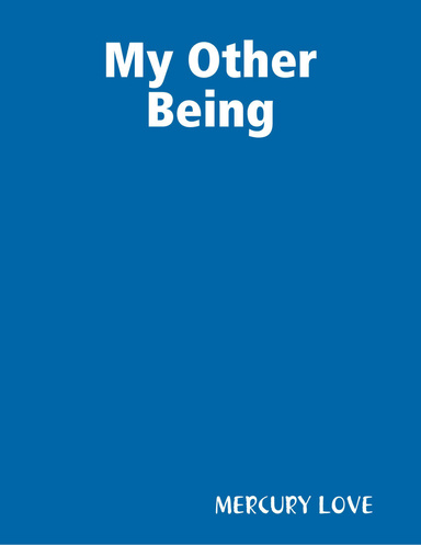 My Other Being