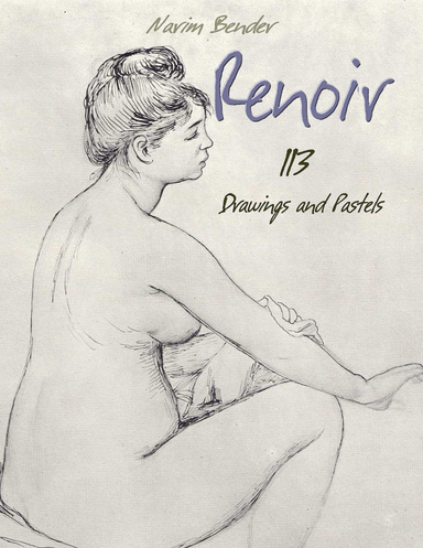 Renoir: 113 Drawings and Pastels