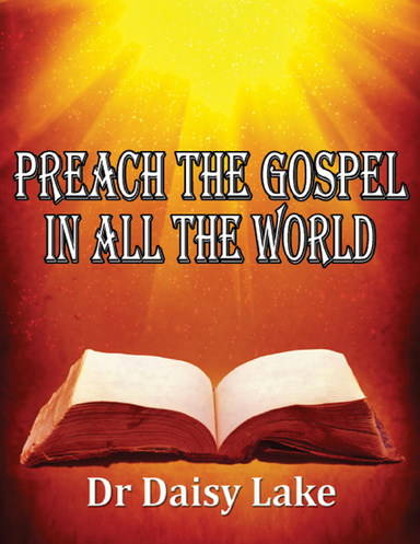 Preach the Gospel In All the World