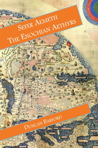 Sefer Aemeth: The Enochian Aethyrs