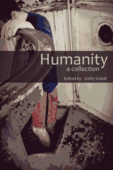 Humanity: a collection