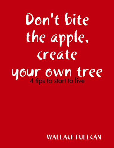 Don't bite the apple, create your own tree