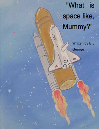 "What is space like, Mummy?"