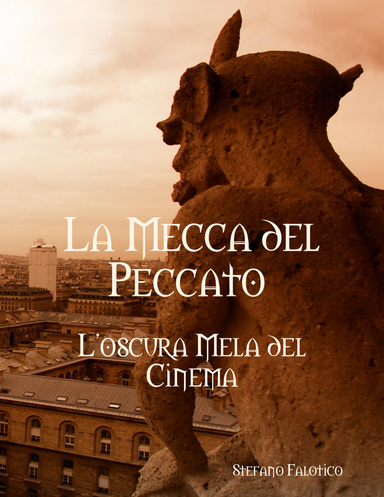 La Mecca del Peccato, l’oscura Mela del Cinema