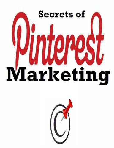 Secrets of Pinterest Marketing
