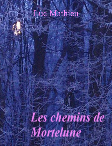 Les chemins de Mortelune