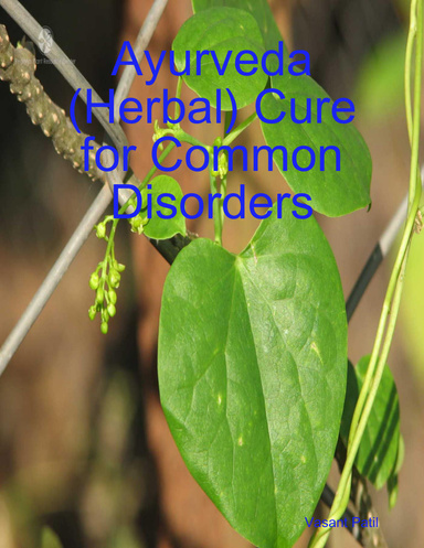 Ayurveda (Herbal) Cure for Common Disorders