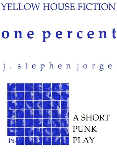 One Percent: A Short Punk Play