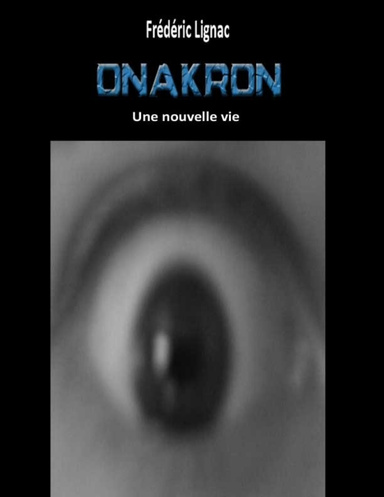Onakron - Une nouvelle vie - Echantillon gratuit