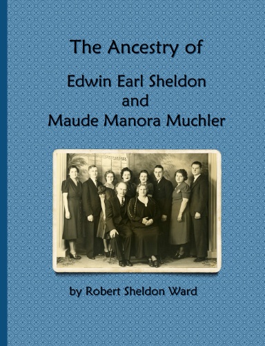 Hardcover - The Sheldon/Muchler Ancestry