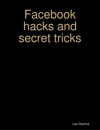 Facebook hacks and secret tricks