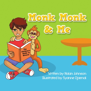 Monk Monk & Me: The Children's Guide To Divorce