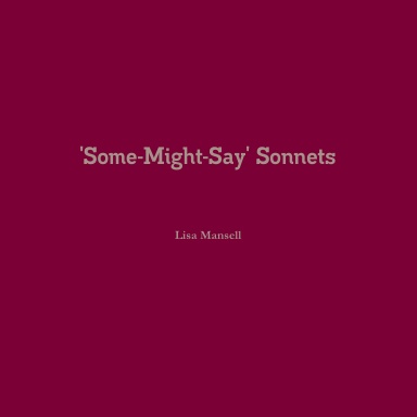 'Some-Might-Say' Sonnets
