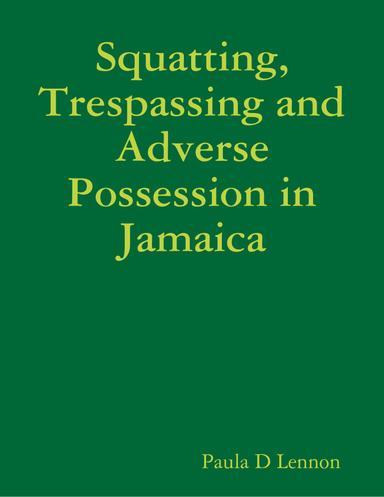 Squatting, Trespassing and Adverse Possession in Jamaica