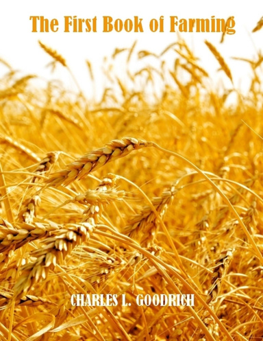 The First Book of Farming (Illustrated)