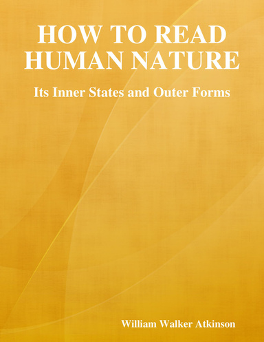 How to Read Human Nature: Its Inner States and Outer Forms