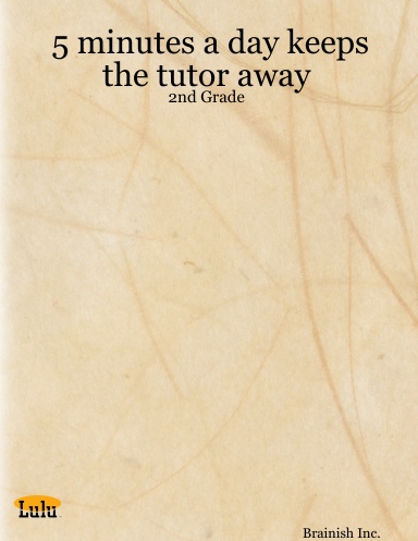 5 minutes a day keeps the tutor away - 2nd Grade