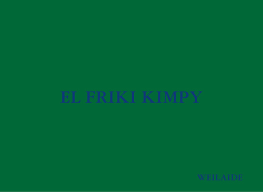 EL FRIKI KIMPY