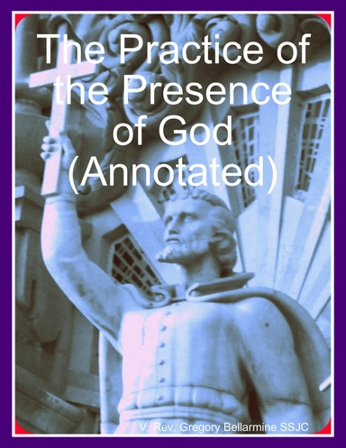 The Practice of the Presence of God (Annotated)