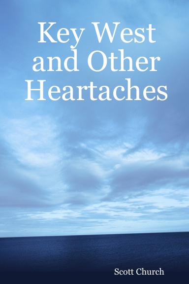 Key West and Other Heartaches