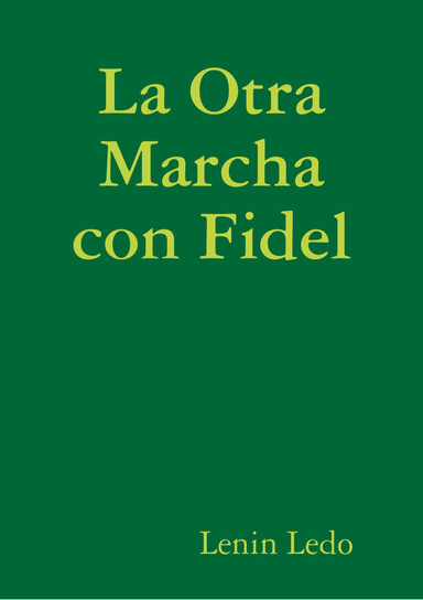 La Otra Marcha con Fidel