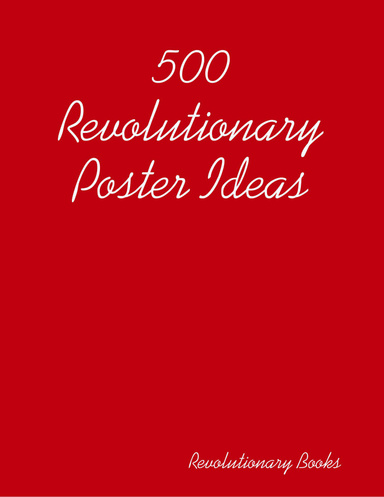500 Revolutionary Poster Ideas