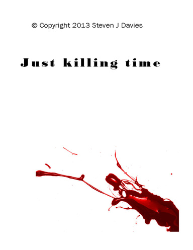 Just Killing Time: Beginnings
