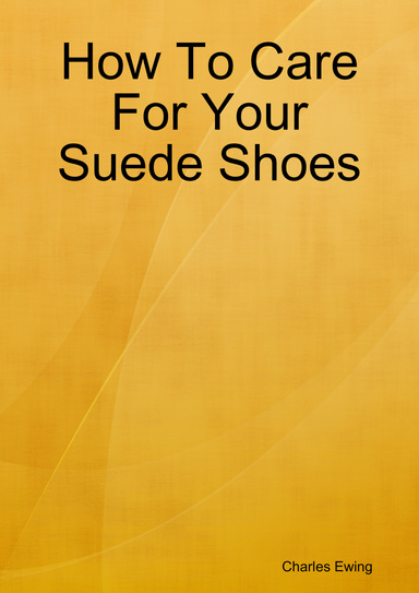 How To Care For Your Suede Shoes