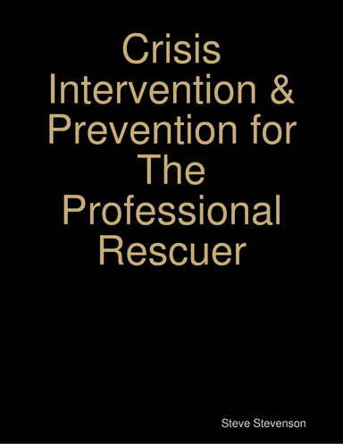 Crisis Intervention & Prevention for The Professional Rescuer