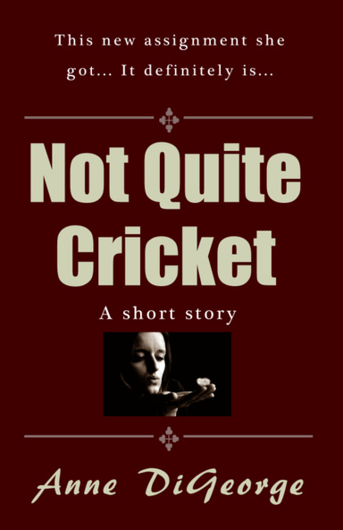Not Quite Cricket