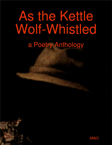 As the Kettle Wolf-Whistled