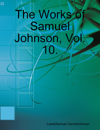 The Works of Samuel Johnson, Vol. 10.