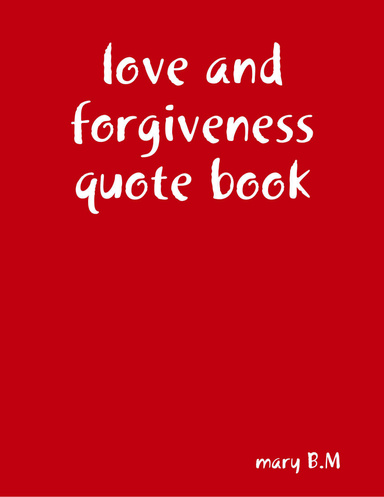 love and forgiveness quote book