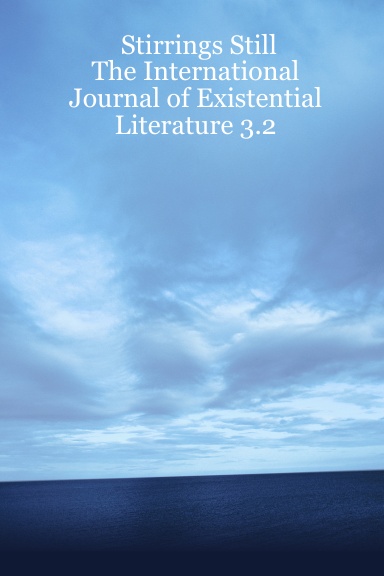 Stirrings Still:The International Journal of Existential Literature 3.2