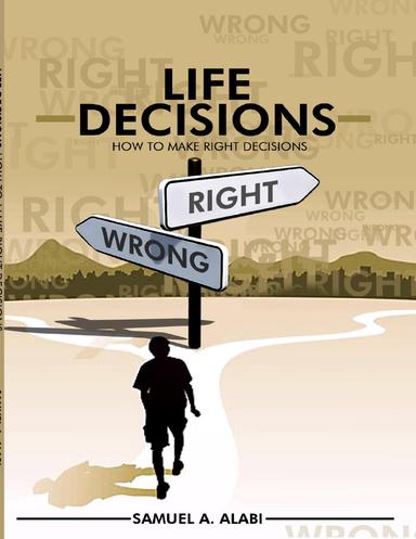 Life Decisions: How to Make Right Decisions