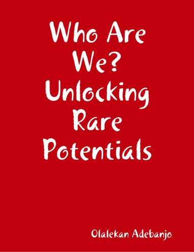 Who Are We? Unlocking Rare Potentials