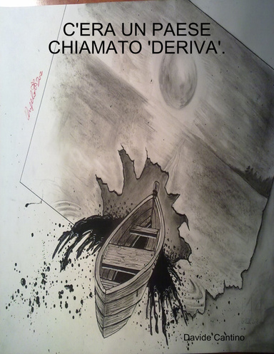 C'ERA UN PAESE CHIAMATO 'DERIVA'.