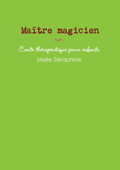 Maître magicien - conte thérapeutique pour enfants