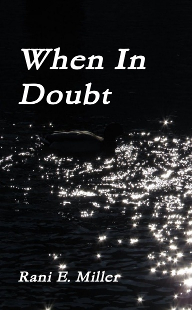 When In Doubt