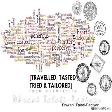 TRAVELLED, TASTED , TRIED & TAILORED