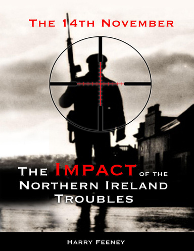 The 14th November: The Impact of the Northern Ireland Troubles