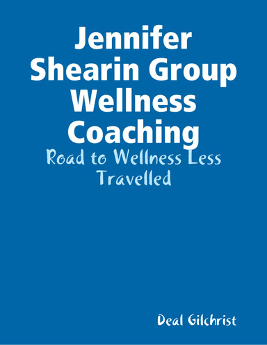 Jennifer Shearin Group Wellness Coaching - Road to Wellness Less Travelled