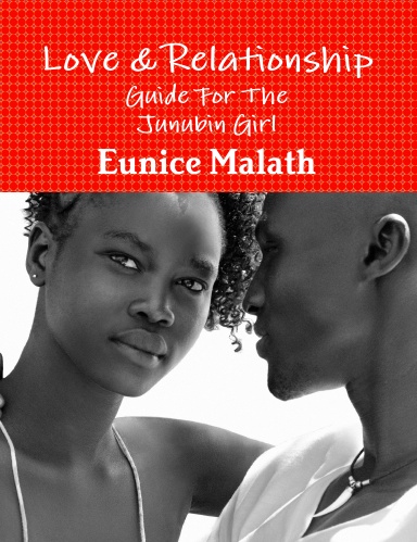 Love & Relationship Guide For The Junubin Girl