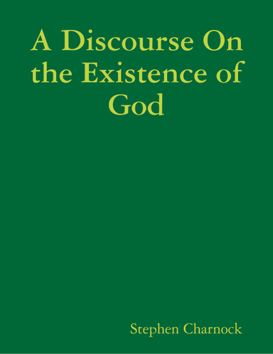 A Discourse On the Existence of God