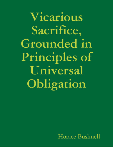 Vicarious Sacrifice, Grounded in Principles of Universal Obligation