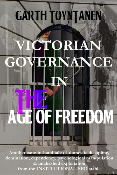 Caning Gwyneth or: VICTORIAN GOVERNANCE IN THE AGE OF FREEDOM