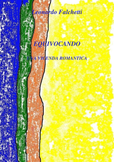 Equivocando - Una vicenda romantica