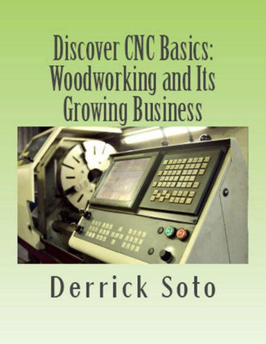 Discover CNC Basics: Woodworking and Its Growing Business