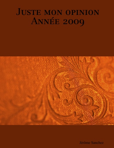 Juste mon opinion 2009
